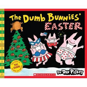 The Dumb Bunnies' Easter -- Dav Pilkey